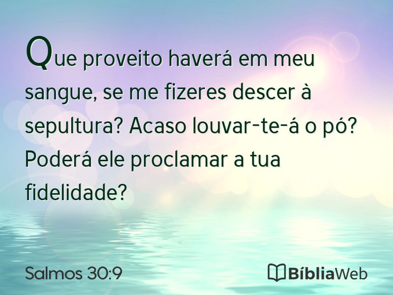 Salmos 30:9 em imagem para compartilhar