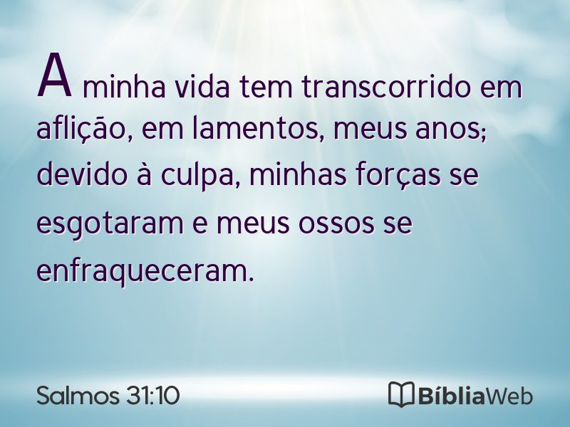 Salmos 31:10 em imagem para compartilhar
