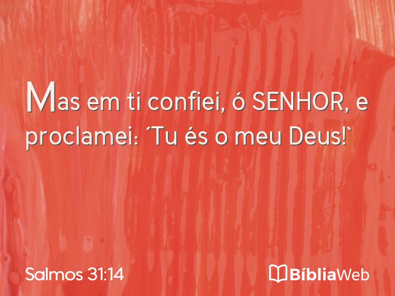 Salmos 31:14 em imagem para compartilhar