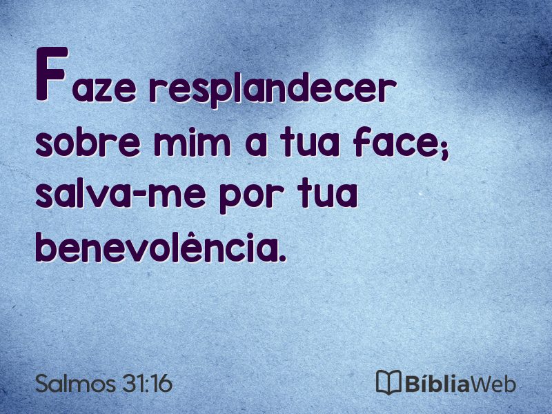 Salmos 31:16 em imagem para compartilhar