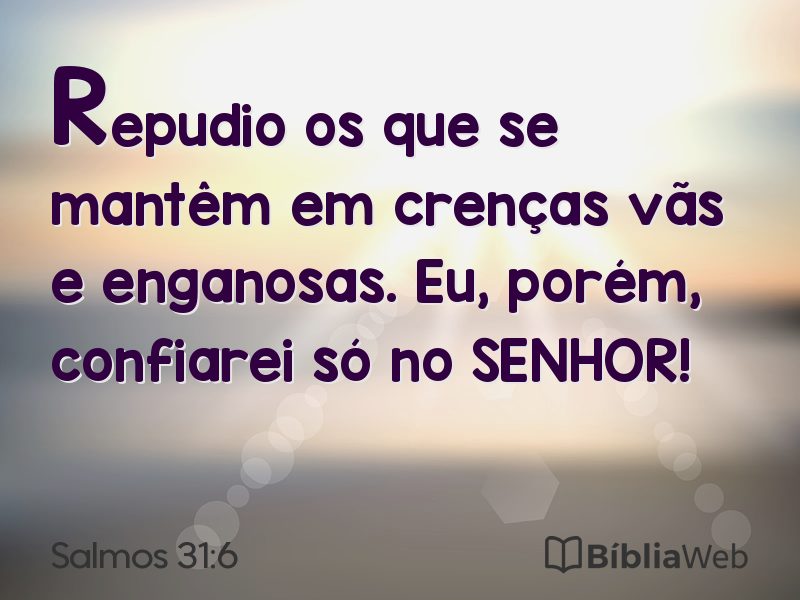 Salmos 31:6 em imagem para compartilhar