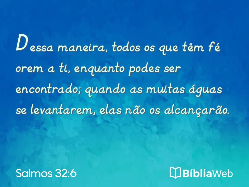 Salmos 32:6 em imagem para compartilhar