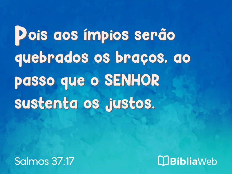 Salmos 37:17 em imagem para compartilhar