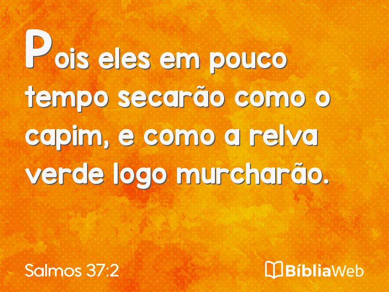Salmos 37:2 em imagem para compartilhar