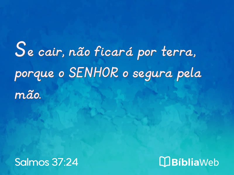 Salmos 37:24 em imagem para compartilhar