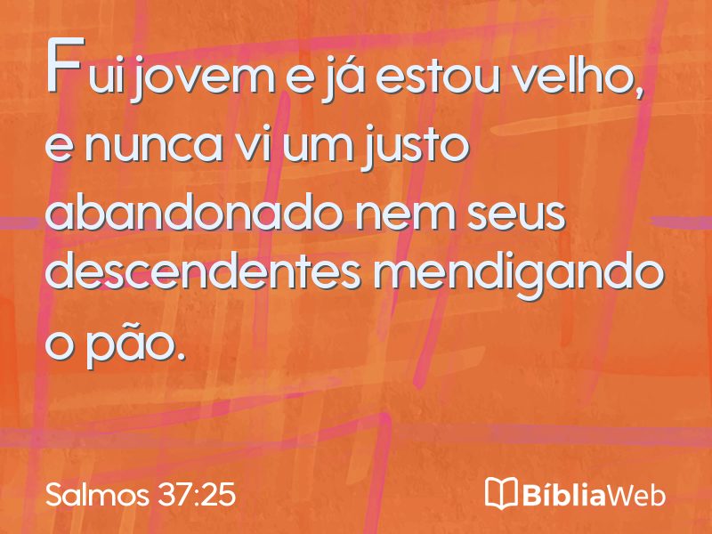 Salmos 37:25 em imagem para compartilhar