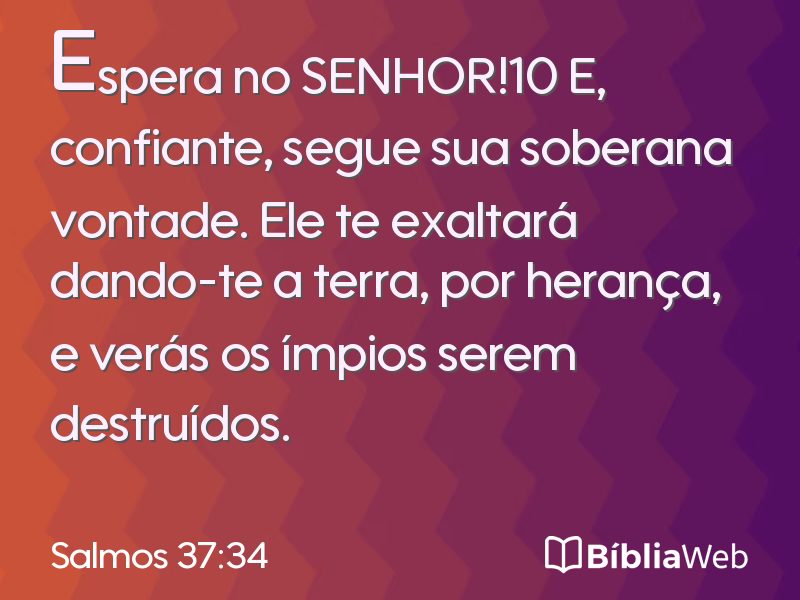 Salmos 37:34 em imagem para compartilhar