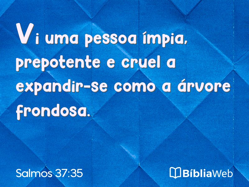 Salmos 37:35 em imagem para compartilhar