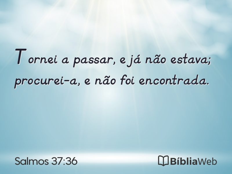 Salmos 37:36 em imagem para compartilhar