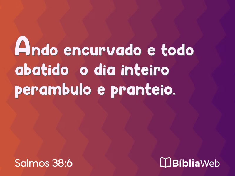 Salmos 38:6 em imagem para compartilhar