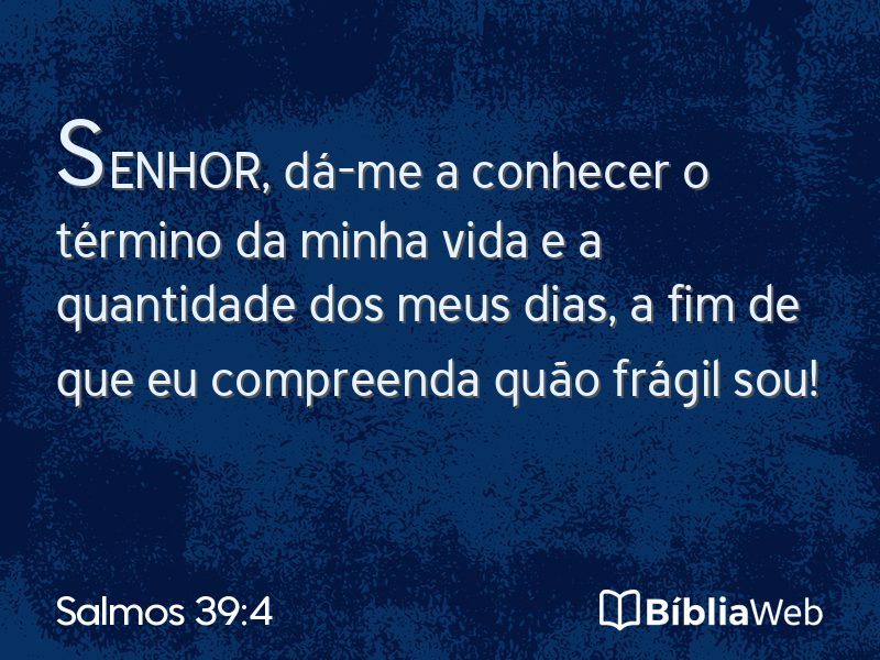 Salmos 39:4 em imagem para compartilhar