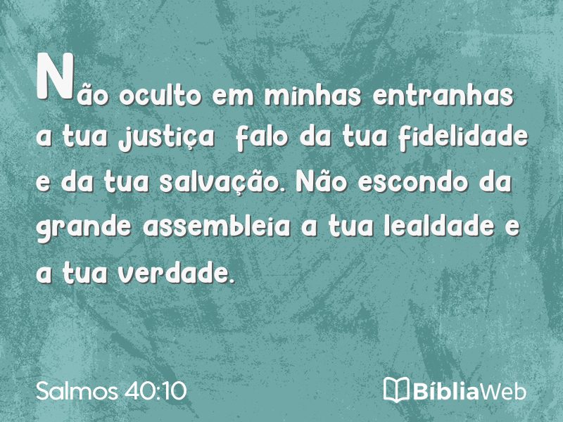 Salmos 40:10 em imagem para compartilhar