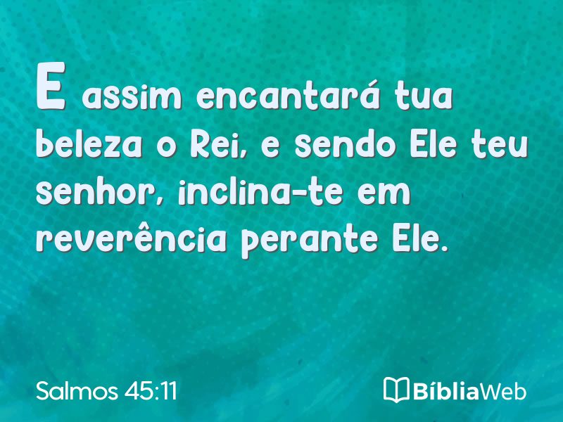 Salmos 45:11 em imagem para compartilhar