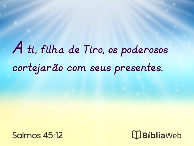 Salmos 45:12 em imagem para compartilhar