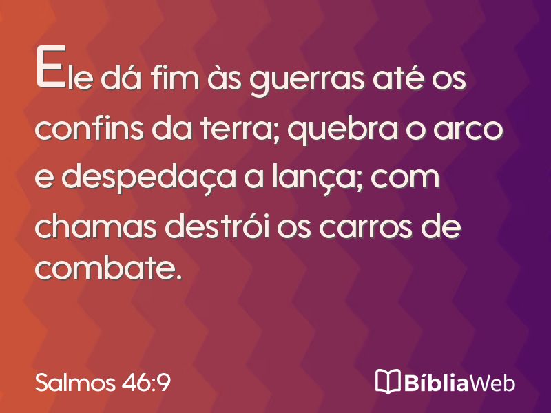 Salmos 46:9 em imagem para compartilhar