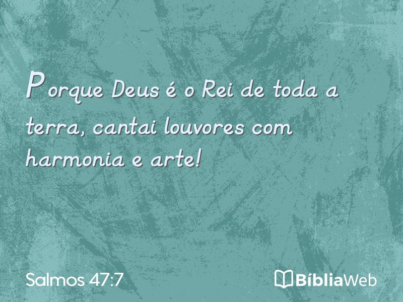 Salmos 47:7 em imagem para compartilhar