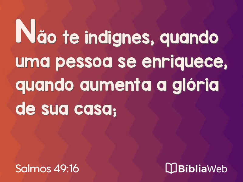 Salmos 49:16 em imagem para compartilhar