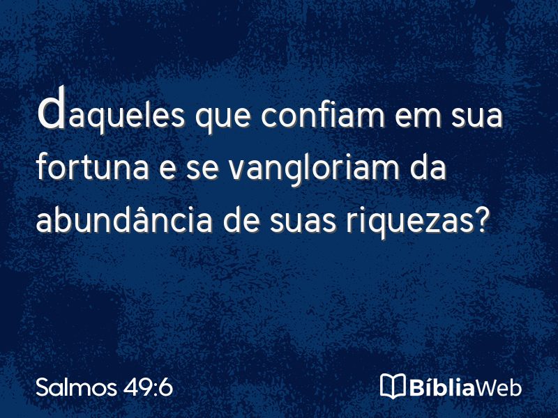 Salmos 49:6 em imagem para compartilhar