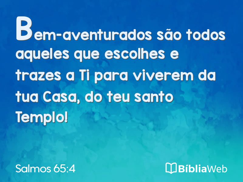 Salmos 65:4 em imagem para compartilhar