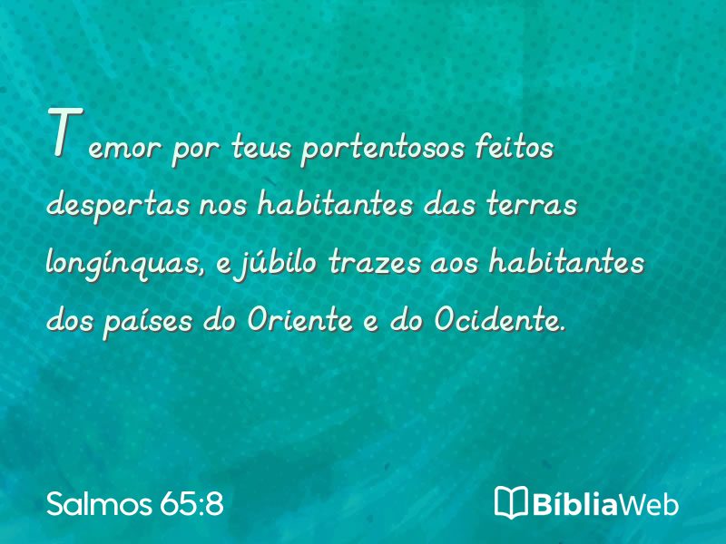 Salmos 65:8 em imagem para compartilhar