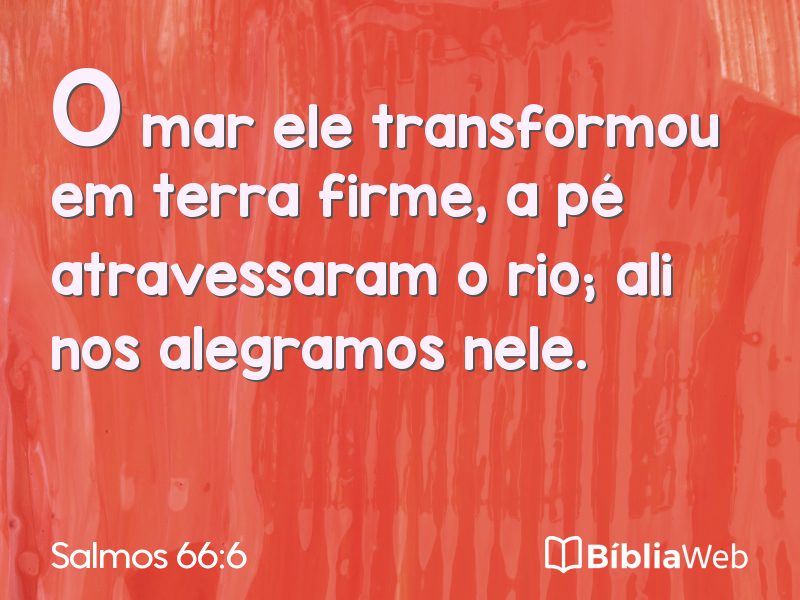 Salmos 66:6 em imagem para compartilhar