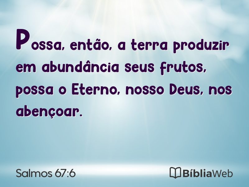 Salmos 67:6 em imagem para compartilhar