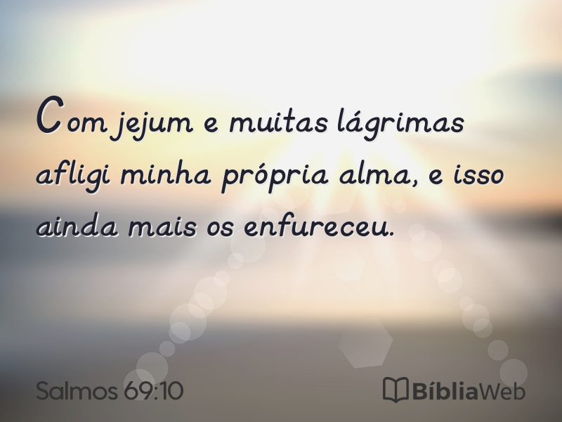 Salmos 69:10 em imagem para compartilhar
