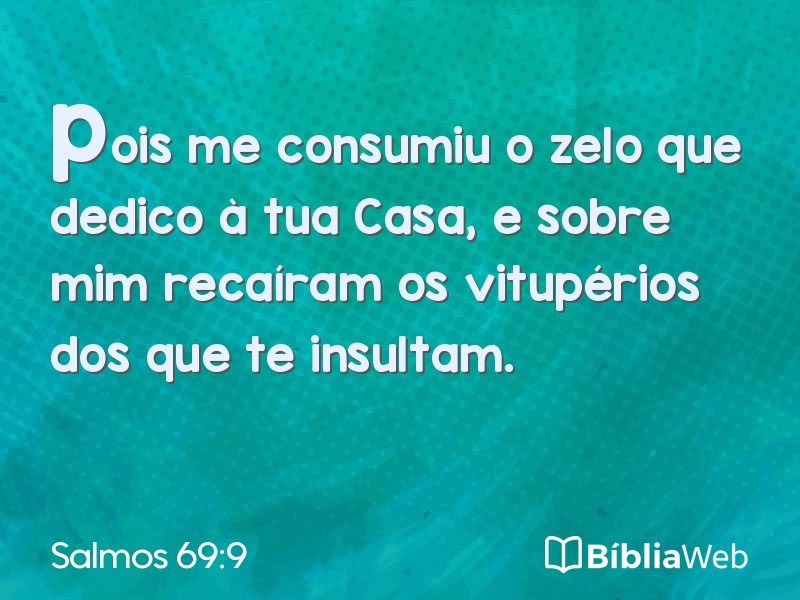 Salmos 69:9 em imagem para compartilhar