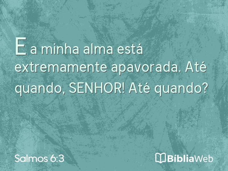 Salmos 6:3 em imagem para compartilhar