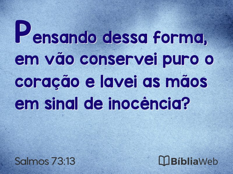 Salmos 73:13 em imagem para compartilhar