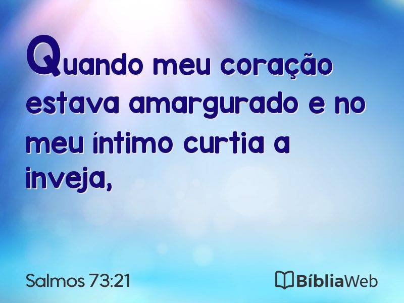 Salmos 73:21 em imagem para compartilhar