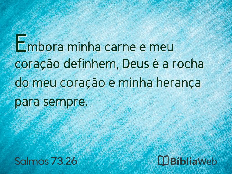 Salmos 73:26 em imagem para compartilhar