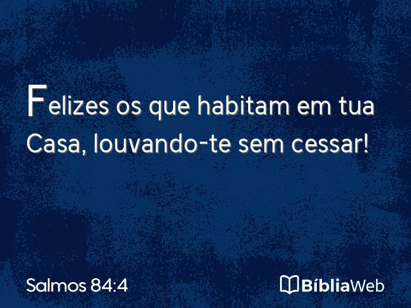 Salmos 84:4 em imagem para compartilhar