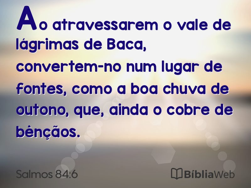 Salmos 84:6 em imagem para compartilhar