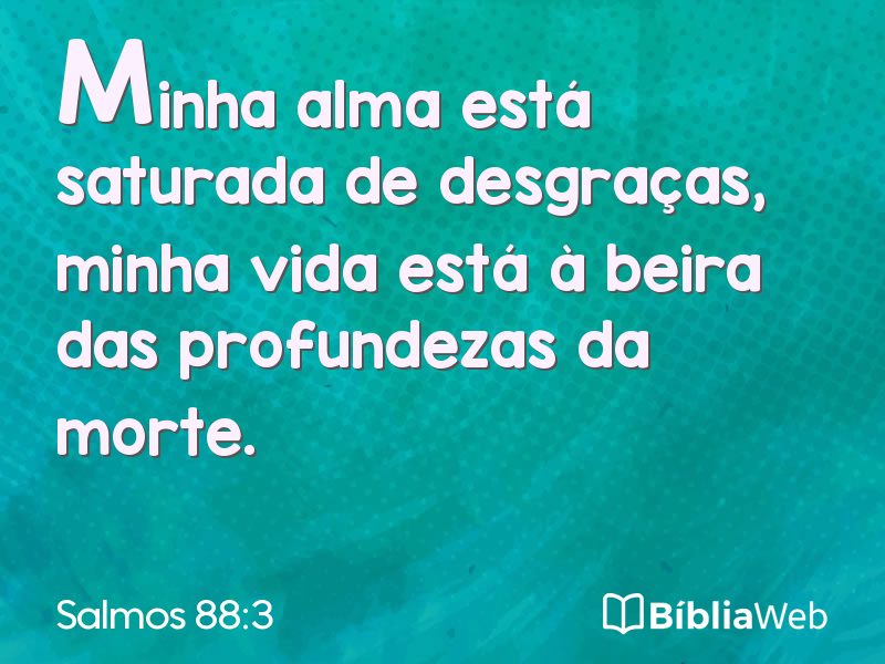Salmos 88:3 em imagem para compartilhar
