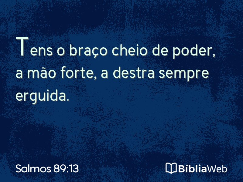 Salmos 89:13 em imagem para compartilhar