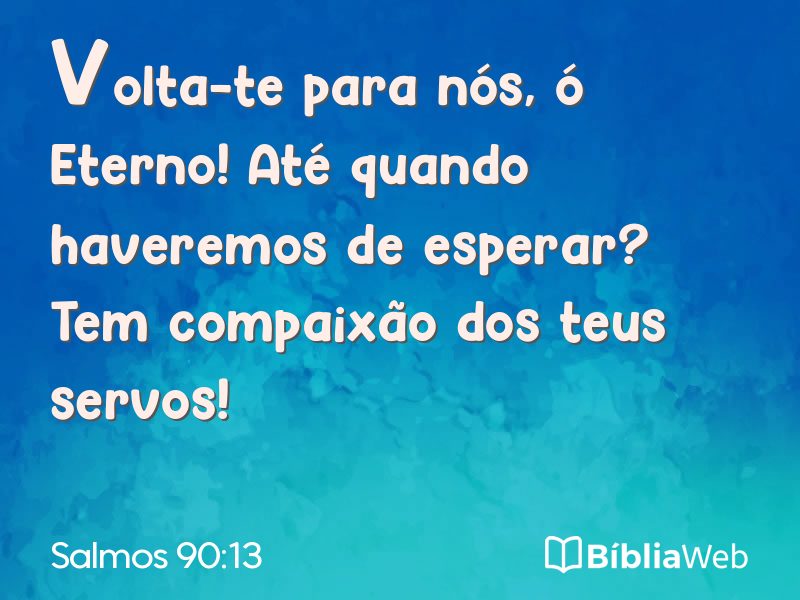 Salmos 90:13 em imagem para compartilhar