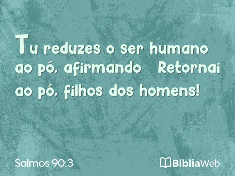 Salmos 90:3 em imagem para compartilhar