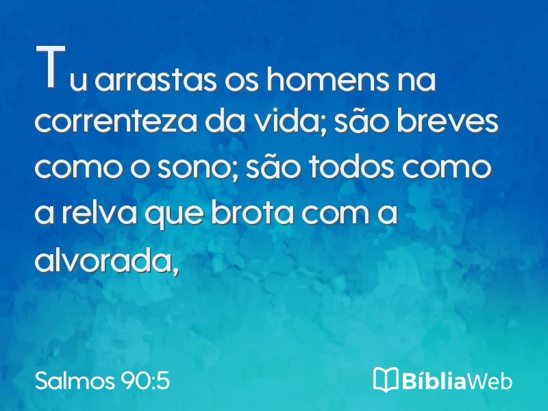 Salmos 90:5 em imagem para compartilhar