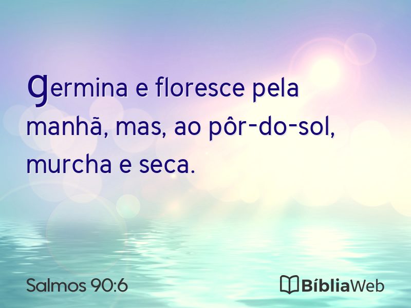 Salmos 90:6 em imagem para compartilhar