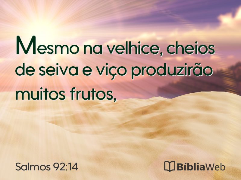 Salmos 92:14 em imagem para compartilhar