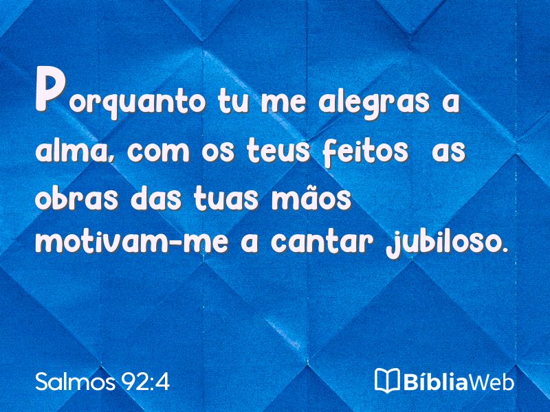 Salmos 92:4 em imagem para compartilhar