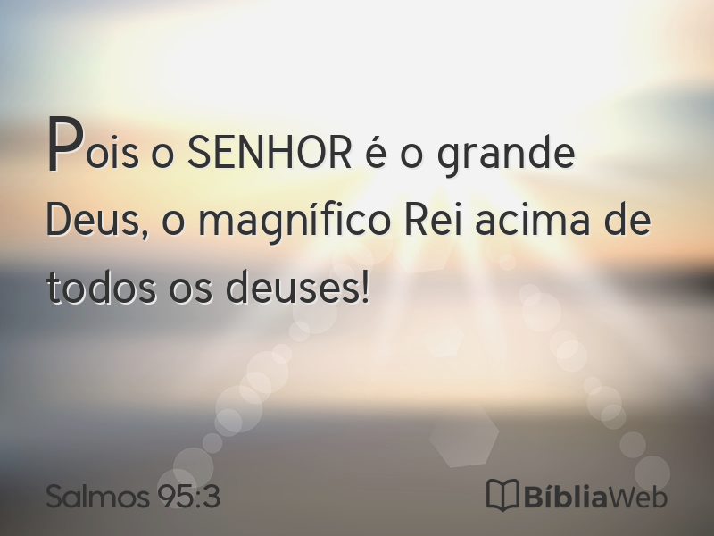 Salmos 95:3 em imagem para compartilhar