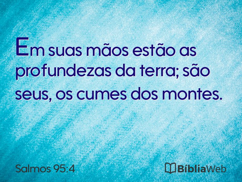 Salmos 95:4 em imagem para compartilhar