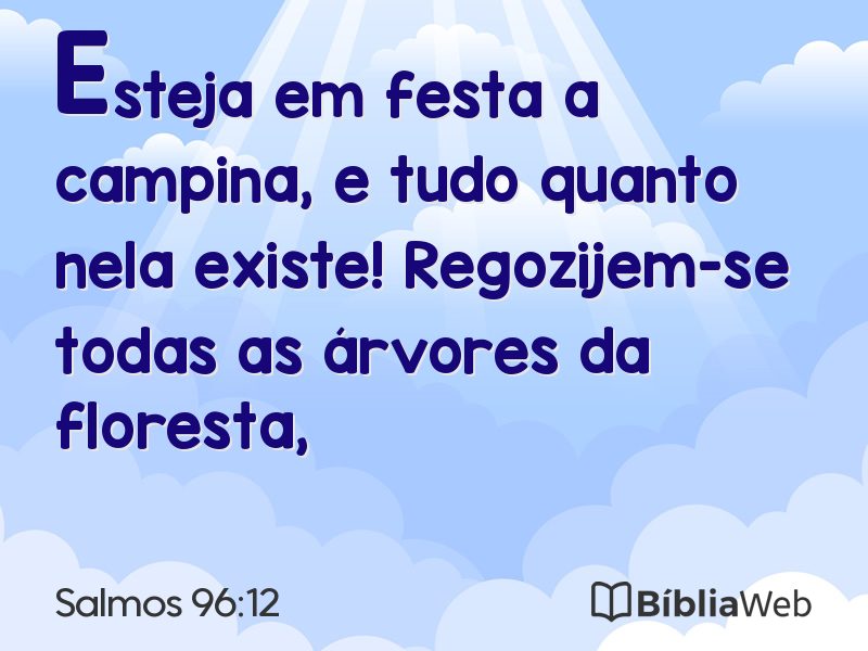 Salmos 96:12 em imagem para compartilhar