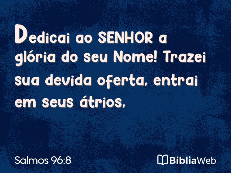 Salmos 96:8 em imagem para compartilhar