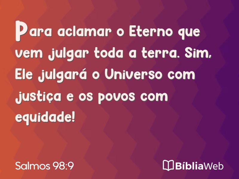 Salmos 98:9 em imagem para compartilhar