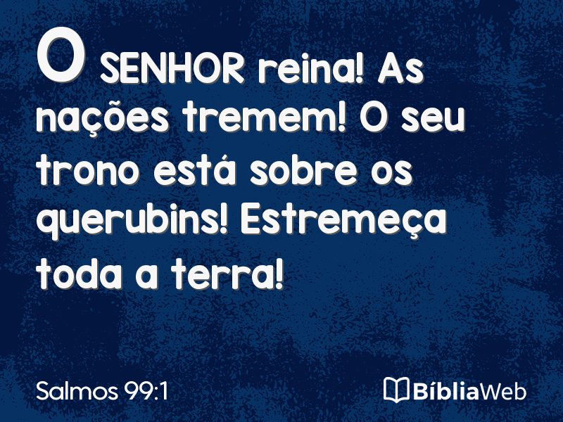 Salmos 99:1 em imagem para compartilhar