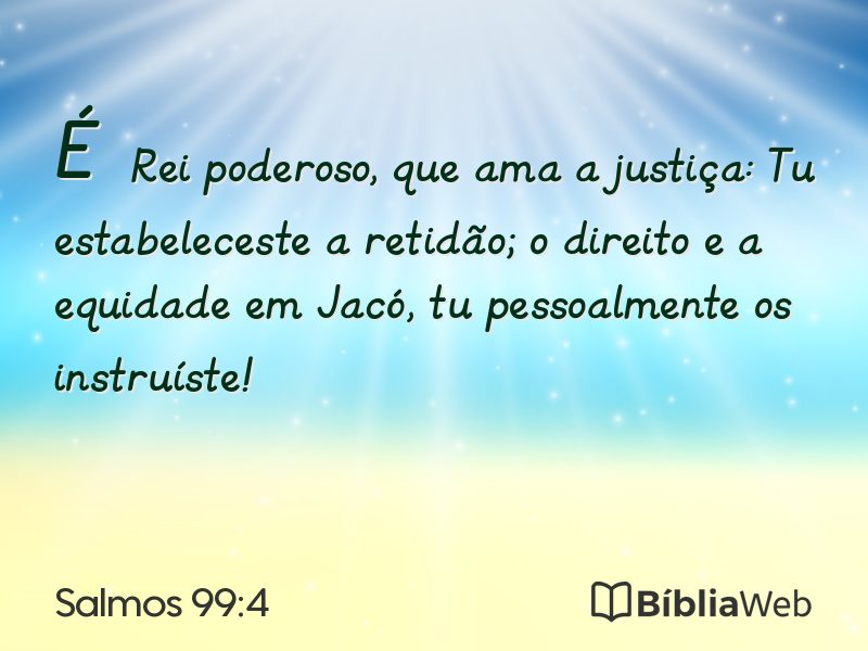 Salmos 99:4 em imagem para compartilhar