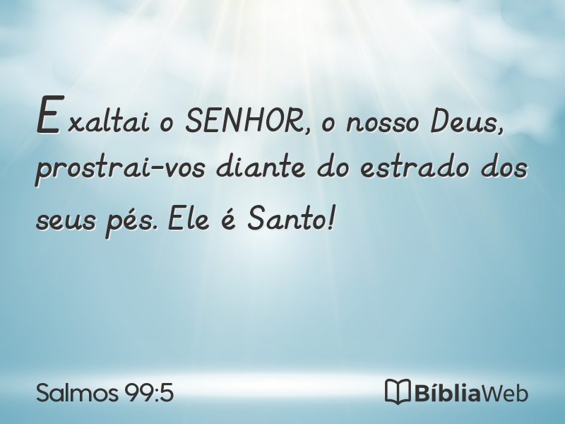 Salmos 99:5 em imagem para compartilhar